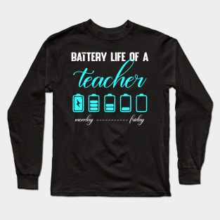 Battery life of a teacher Long Sleeve T-Shirt